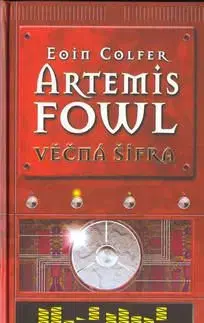 Artemis Fowl Věčná šifra - Eoin Colfer