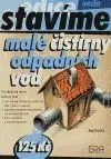 Stavíme malé čistírny odpadních vod - Jan Sojka
