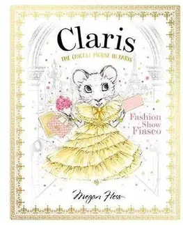 Claris: Fashion Show Fiasco - Megan Hess