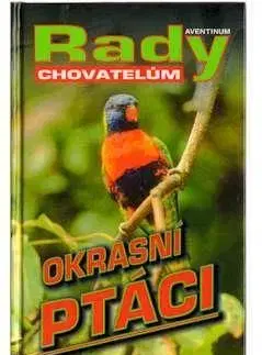 Okrasní ptáci - Rady pěstitelům