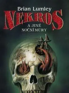 Nekros a jiné noční můry - Brian Lumley