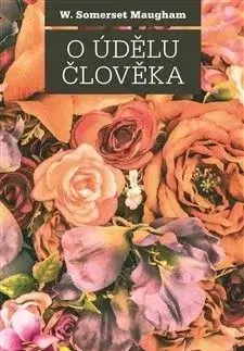 O údělu člověka - William Somerset Maugham