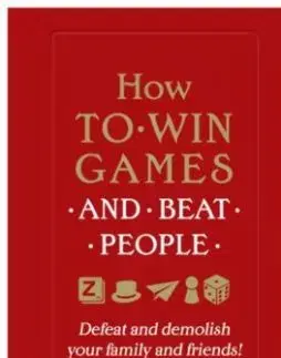 How to Win Games and Beat People - Tom Whipple