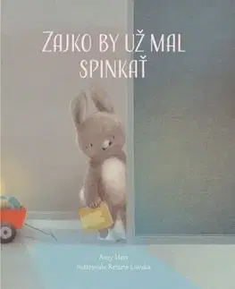 Zajko by už mal spinkať - Amy Hest