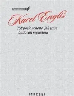 Tož poslouchejte, jak jsme budovali republiku - Karel Engliš