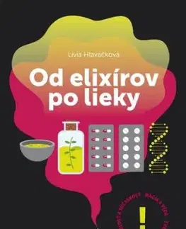 Kniha Od Elixírov po lieky - Lívia Hlavačková