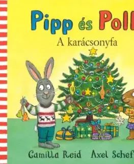 Pipp és Polli - A karácsonyfa - Axel Scheffler, Camilla Reid