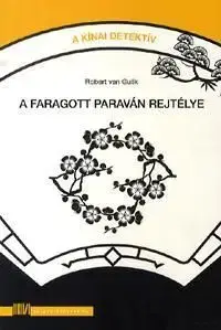 A faragott paraván rejtélye - Robert van Gulik