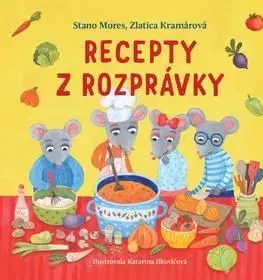 Recepty z rozprávky - Zlatica Kramárová, Stano Mores