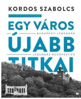 Egy város újabb titkai - Szabolcs Kordos
