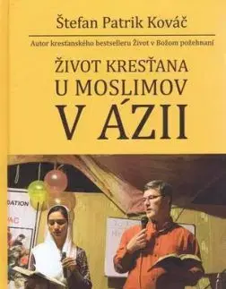 Život kresťana u moslimov v Ázii - Štefan Patrik Kováč