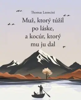 Muž, ktorý túžil po láske, a kocúr, ktorý mu ju dal - Thomas Leoncini