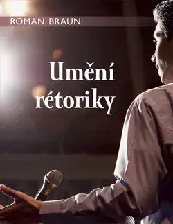Umění rétoriky - Roman Braun