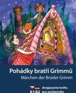 Pohádky bratří Grimmů A1/A2 (ČJ, NJ), 4. vydání - Jana Navrátilová, Veronika Šikulová