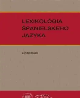 Lexikológia španielskeho jazyka - Bohdan Ulašin