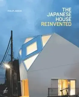 The Japanese House Reinvented - Philip Jodidio