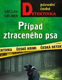 Případ ztraceného psa - Václav Gruber