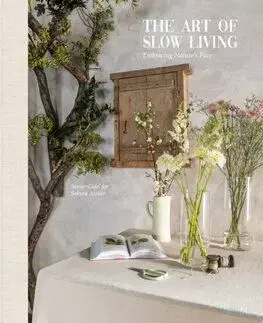 The Art Of Slow Living : Embracing Natures Pace - Sakura Atellier