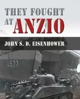 They Fought at Anzio - John S. D. Eisenhower