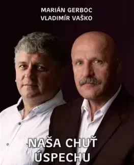 Naša chuť úspechu - Marián Gerboc, Vladimír Vaško