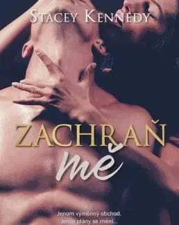Zachraň mě - Stacey Kennedy