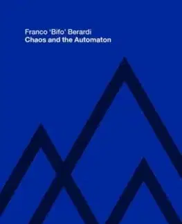Chaos and the Automaton - Franco 'Bifo' Berardi