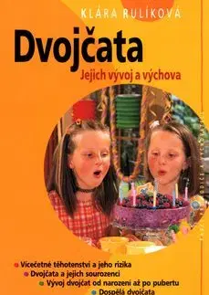 Dvojčata Jejich vývoj a výchova - Klára Rulíková