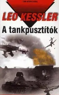 A tankpusztítók - Leo Kessler