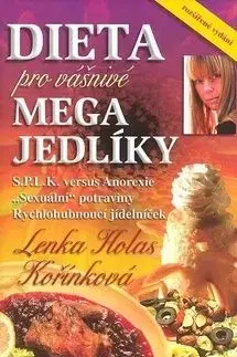 Dieta pro Vášnivé megajedlíky - Lenka Holas Kořínková