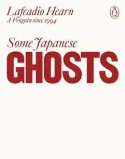 Some Japanese Ghosts - Lafcadio Hearn