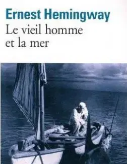 Le Vieil Homme et la Mar - Ernest Hemingway