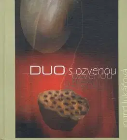 Duo s ozvenou - Ingrid Lukáčová