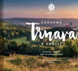 Čarovná Trnava a okolie - Martin Kmeť, Martin Sipták