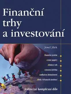 Finanční trhy a investování - Josef Jílek