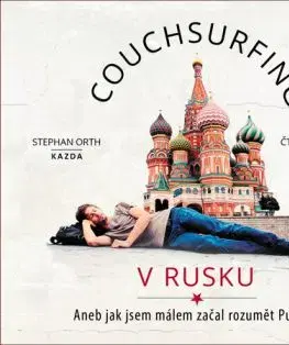 Couchsurfing v Rusku - audiokniha - Stephan Orth