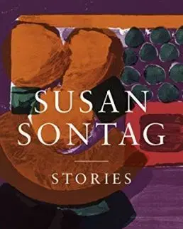 Stories: Collected Stories - Susan Sontag