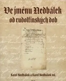 Ve jménu Nedbálek od rudolfínských dob - Karel Nedbálek
