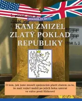 Kam zmizel zlatý poklad republiky, 2. vydání - Stanislav Motl