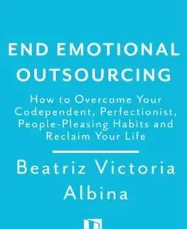 End Emotional Outsourcing - Beatriz Victoria Albina