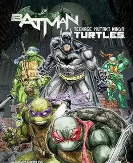 Batman/Teenage Mutant Ninja Turtles Vol. 1 - James Tynion IV