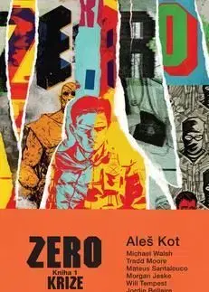 Zero Krize - Kniha 1 - Aleš Kot