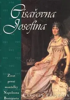Císařovna Josefína - Carolly Erickson