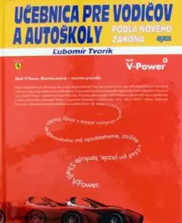 Učebnica pre autoškoly podľa nového zákona - Ľubomír Tvorík