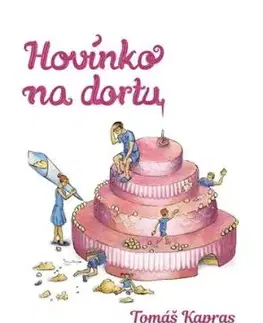 Hovínko na dortu - Tomáš Kapras
