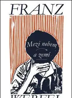 Mezi nebem a zemí - Franz Werfel