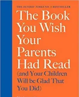 The Book You Wish Your Parents Had Read - Philippa Perry