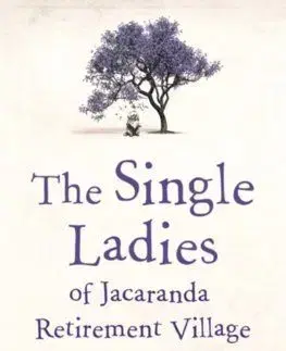 The Single Ladies of Jacaranda Retirement Village - Joanna Nell