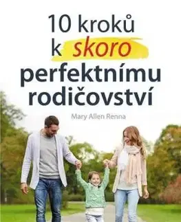 10 kroků k skoro perfektnímu rodičovství - Mary Ellen Renna