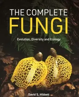 The Complete Fungi - David S. Hibbett