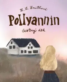 Pollyannin čestný dlh - Harriet Lummis Smith